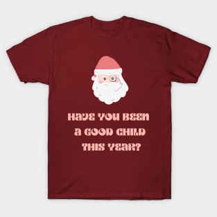 Detective Santa asking have you been a good child T-Shirt